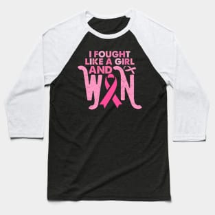 i fought like a girl and won shirt Breast Cancer Survivor Baseball T-Shirt